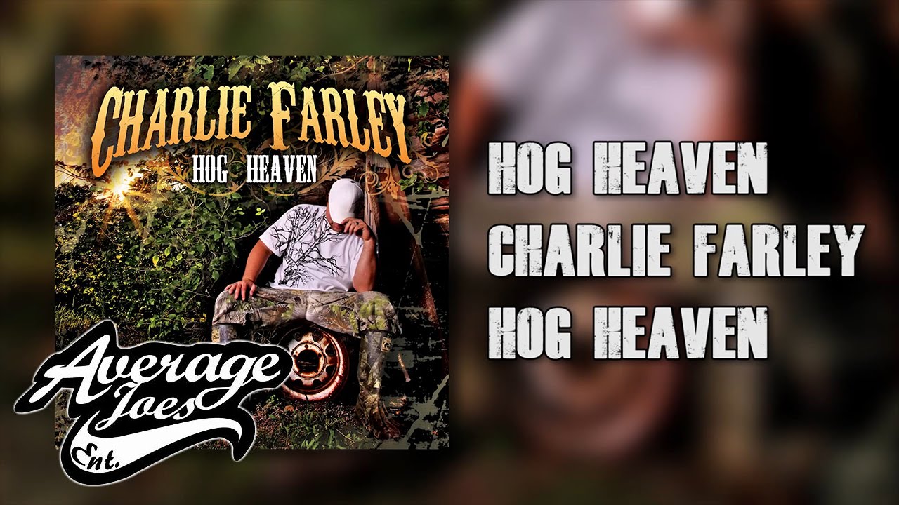 Hog Heaven (Audio) - Charlie Farley