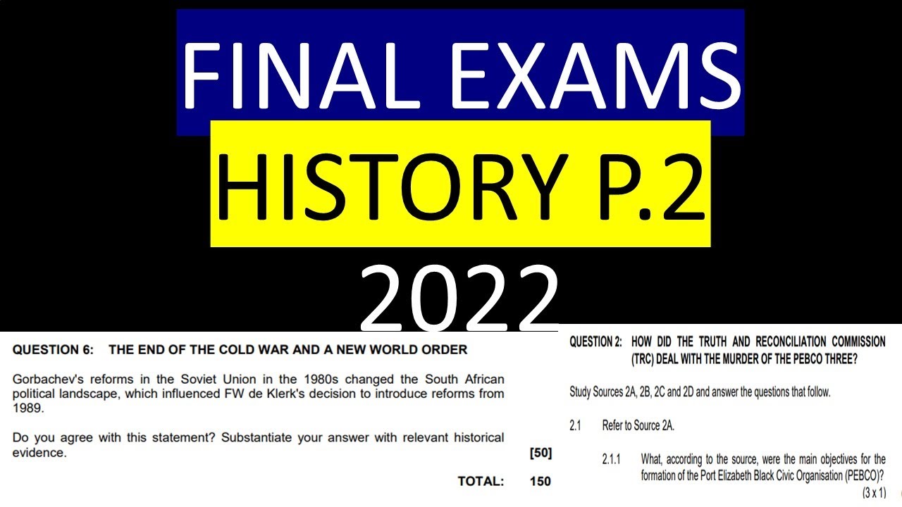2022, HISTORY  P2  FINAL  EXAM  2022 GRADE 12