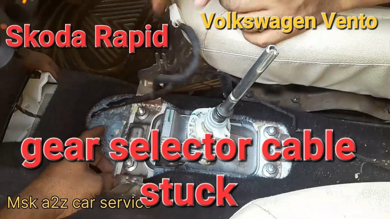 gear selector cable stuck Skoda Rapid ,Audi ,Volkswagen Vento/ replace gear selector cable
