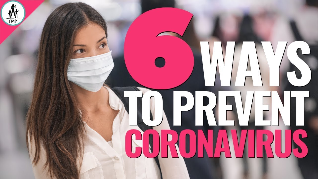 6 Effective Ways To Prevent Coronavirus Infection!