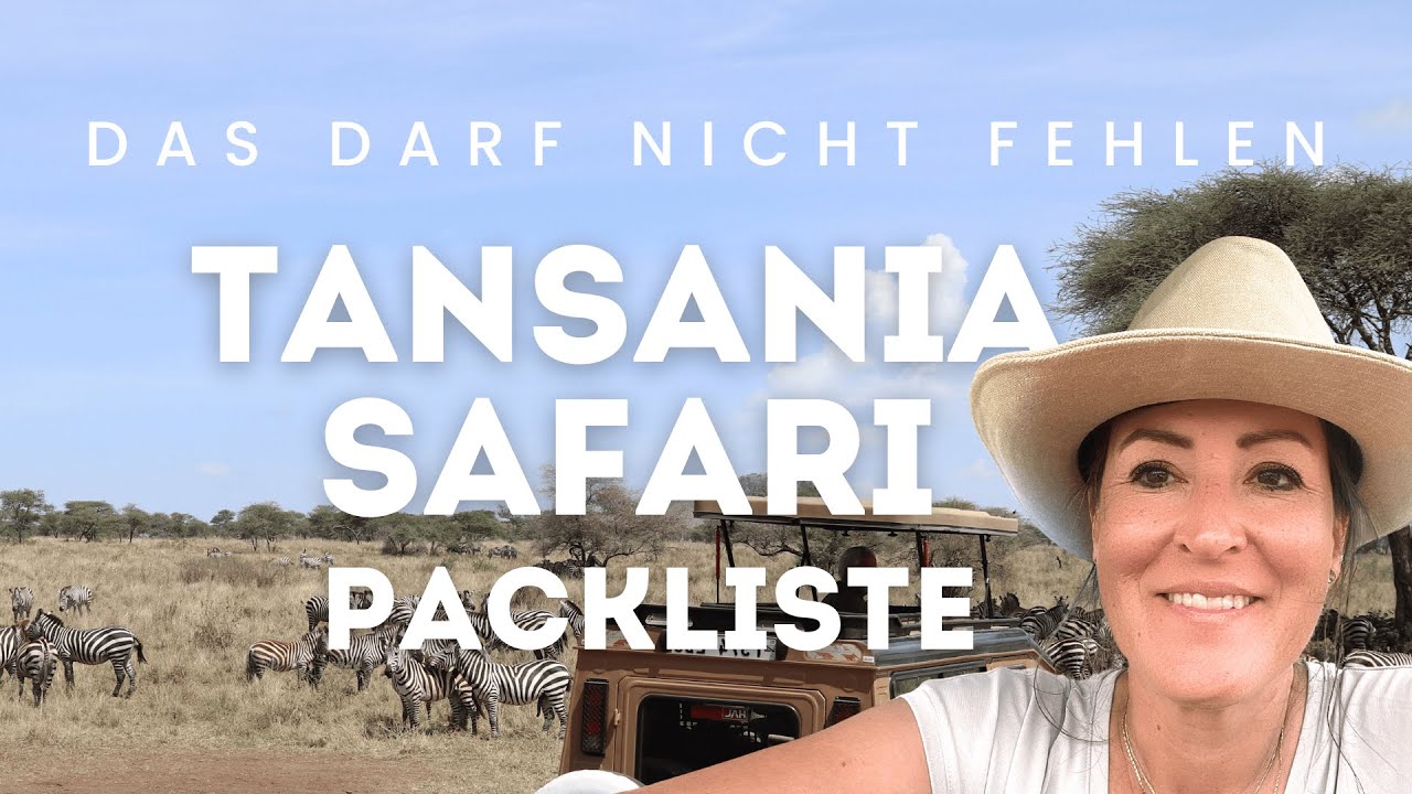 Tansania Urlaub Packliste: Das brauchst du für eine Safari (und was du zu Hause lassen kannst)