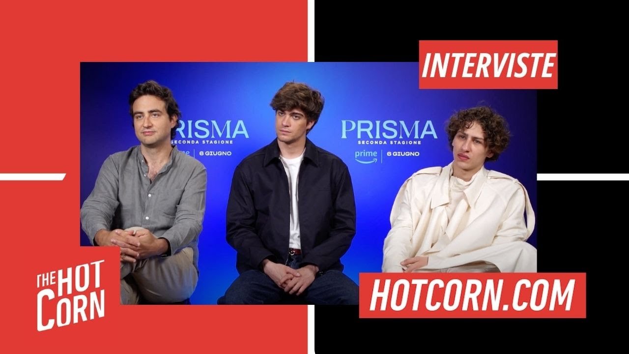 PRISMA 2 | Intervista a Ludovico Bessegato, Mattia Carrano e Lorenzo Zurzolo I HOT CORN