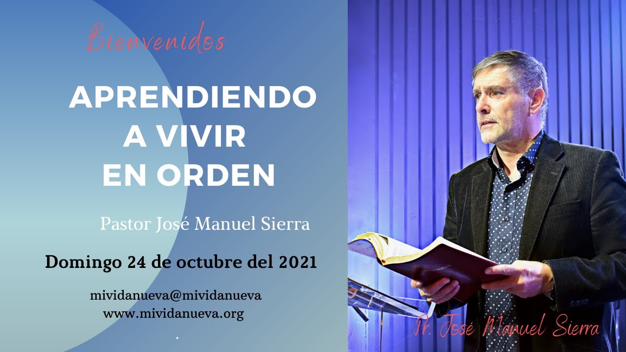 Aprendiendo a vivir en orden - Pastor José Manuel Sierra