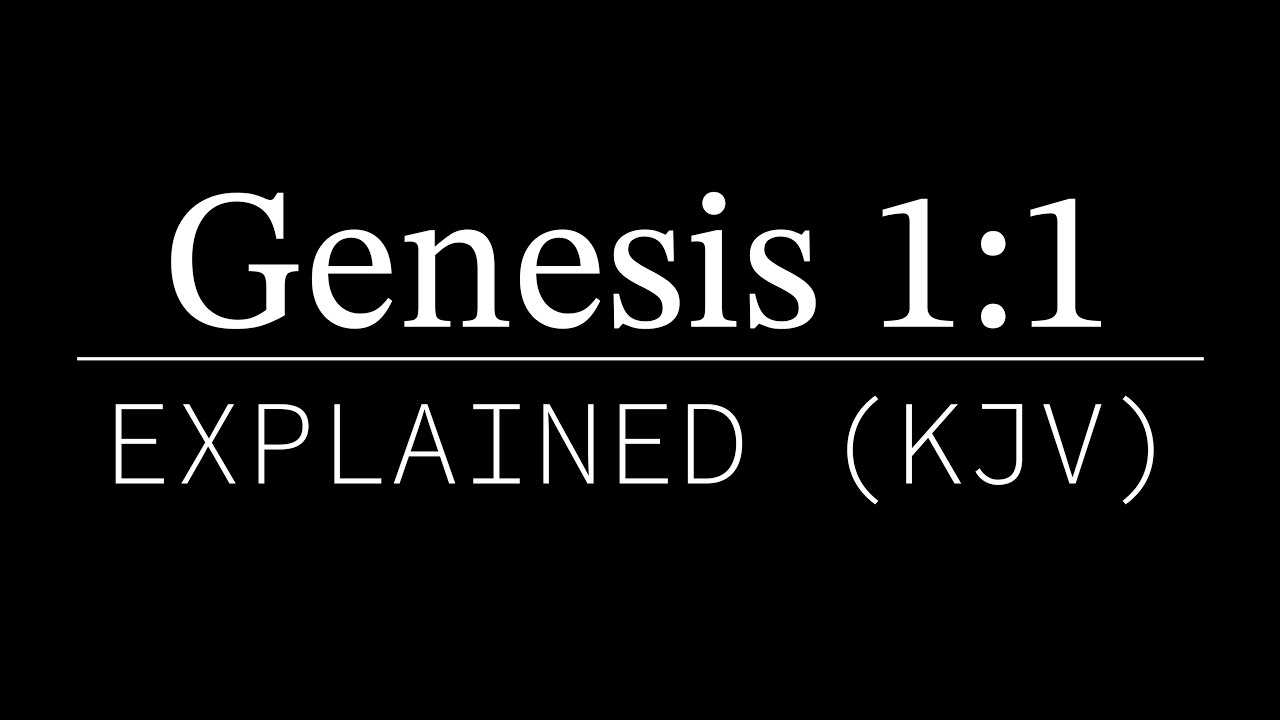 Genesis 1:1 Explained | KJV Bible