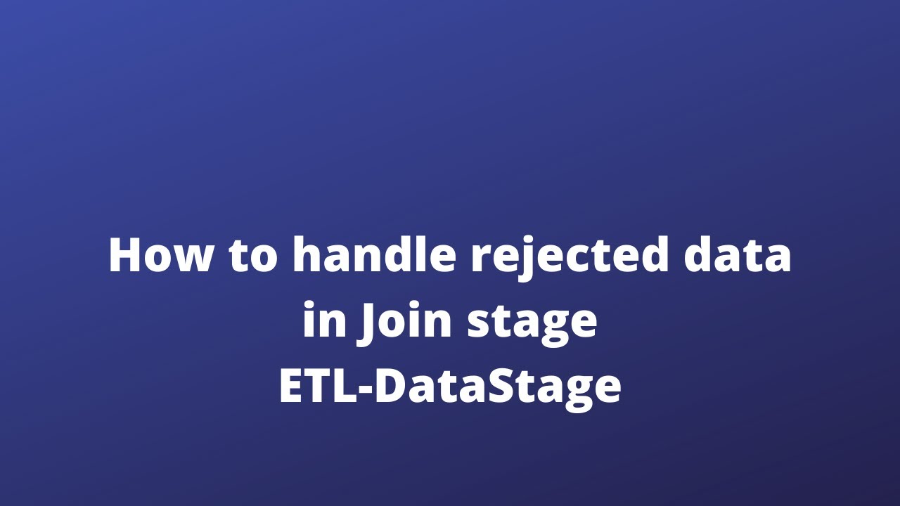 How to handle rejected data in Join stage in ETL DataStage | DataStage Training | +91 937 936 5515
