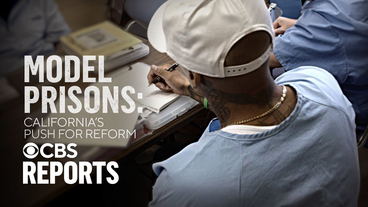 Model Prisons: California's Push for Reform | CBS Reports