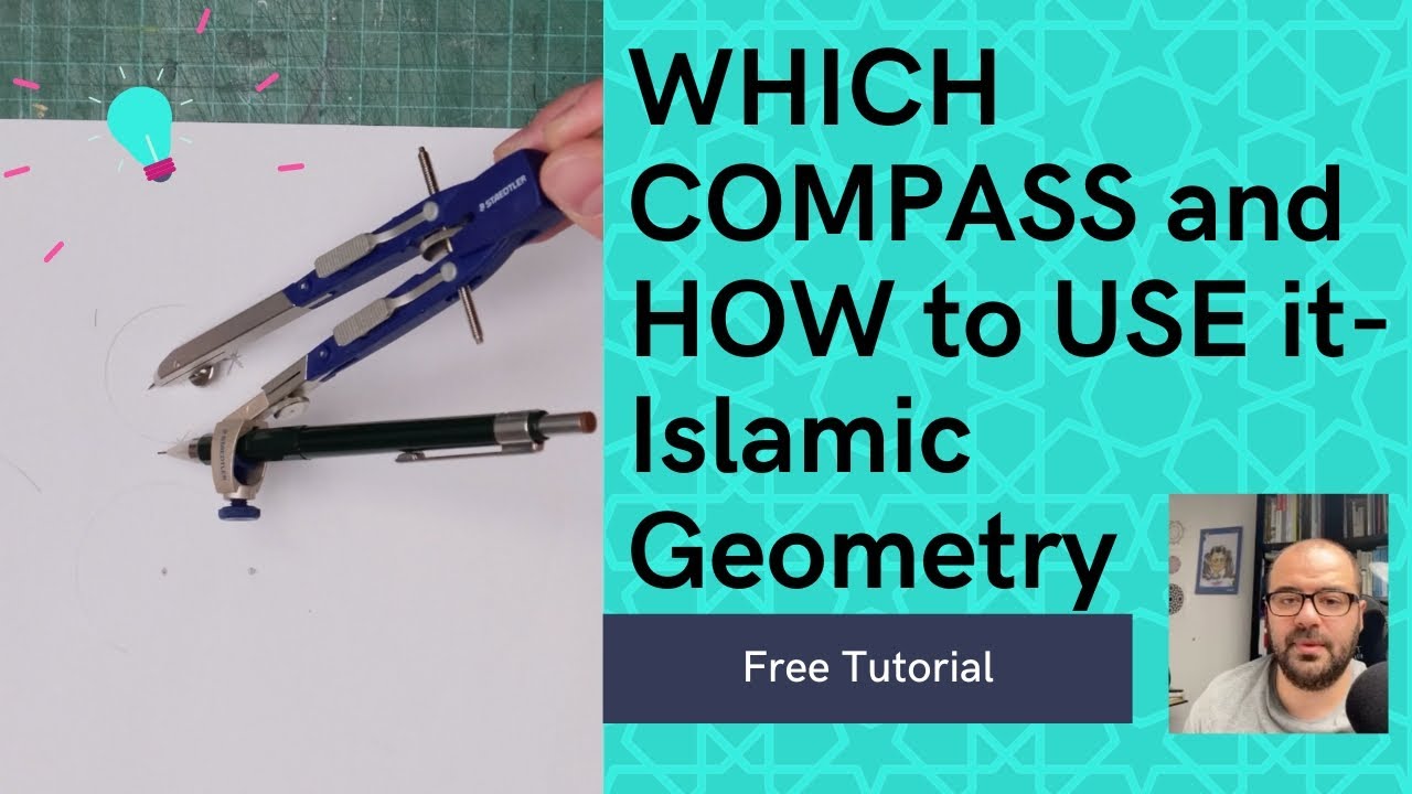 Unravel the Mystery of ISLAMIC GEOMETRY: WHICH COMPASS to buy and How to Use a DRAWING COMPASS