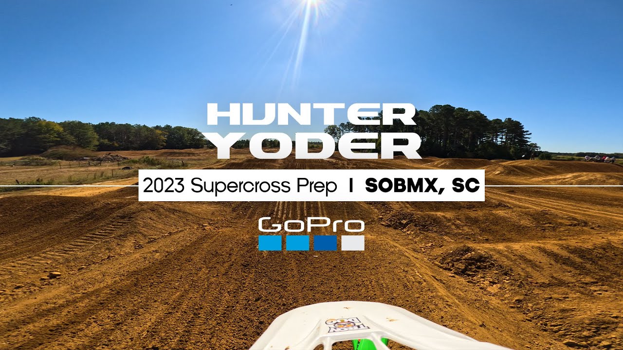 GoPro: Supercross Prep with Hunter Yoder