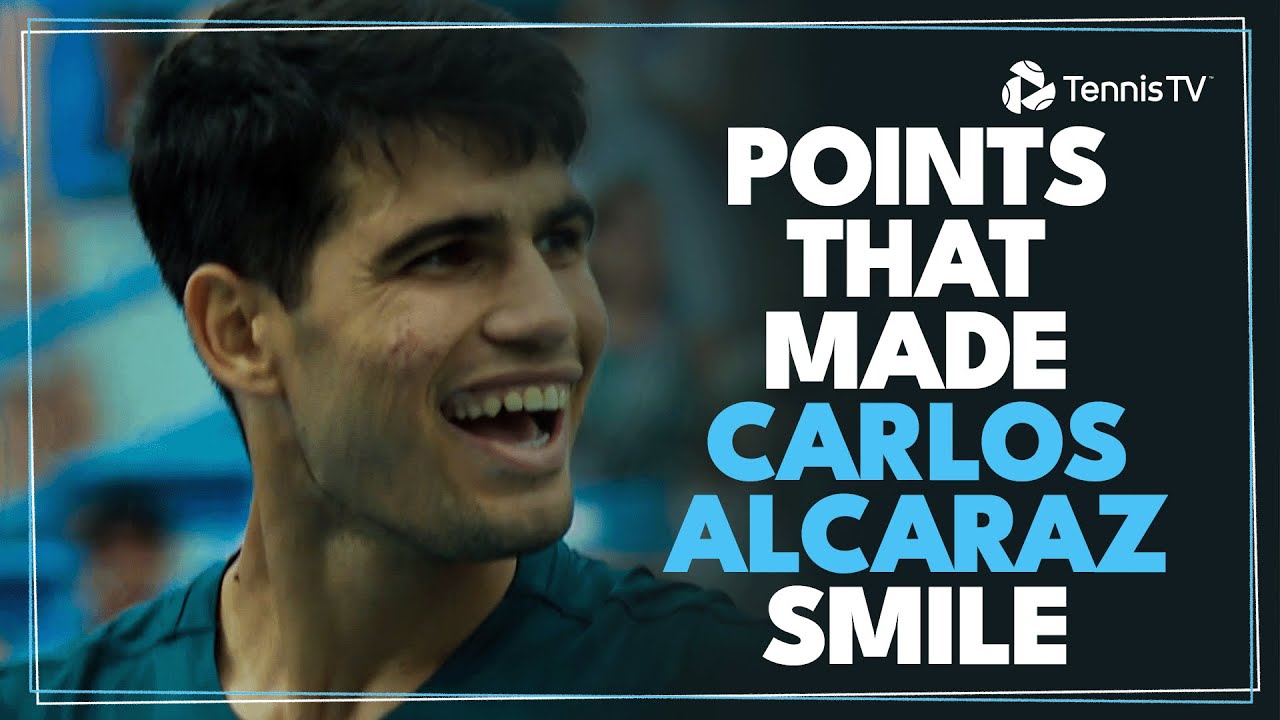 Tennis Points That Made Carlos Alcaraz Smile 😊
