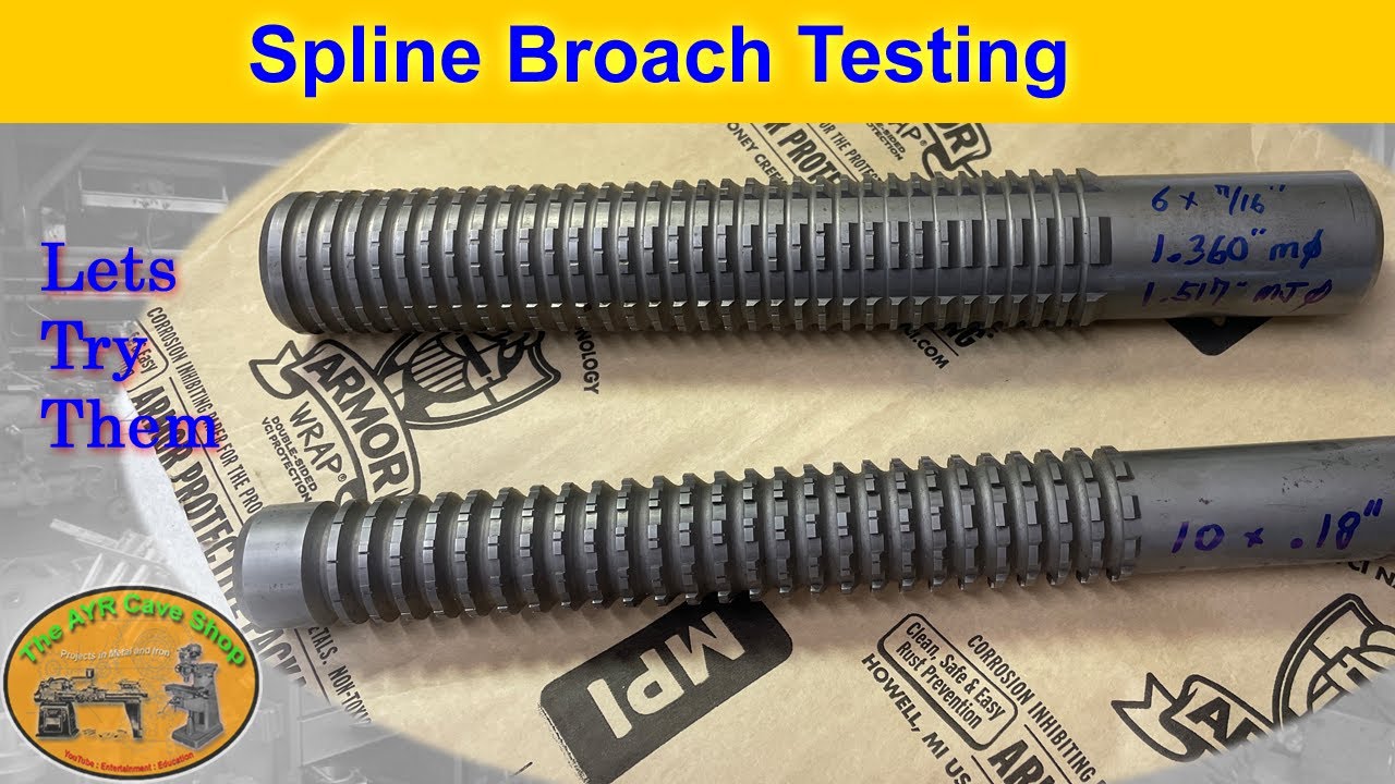 Testing Out Spline Broaches - Shop Tools