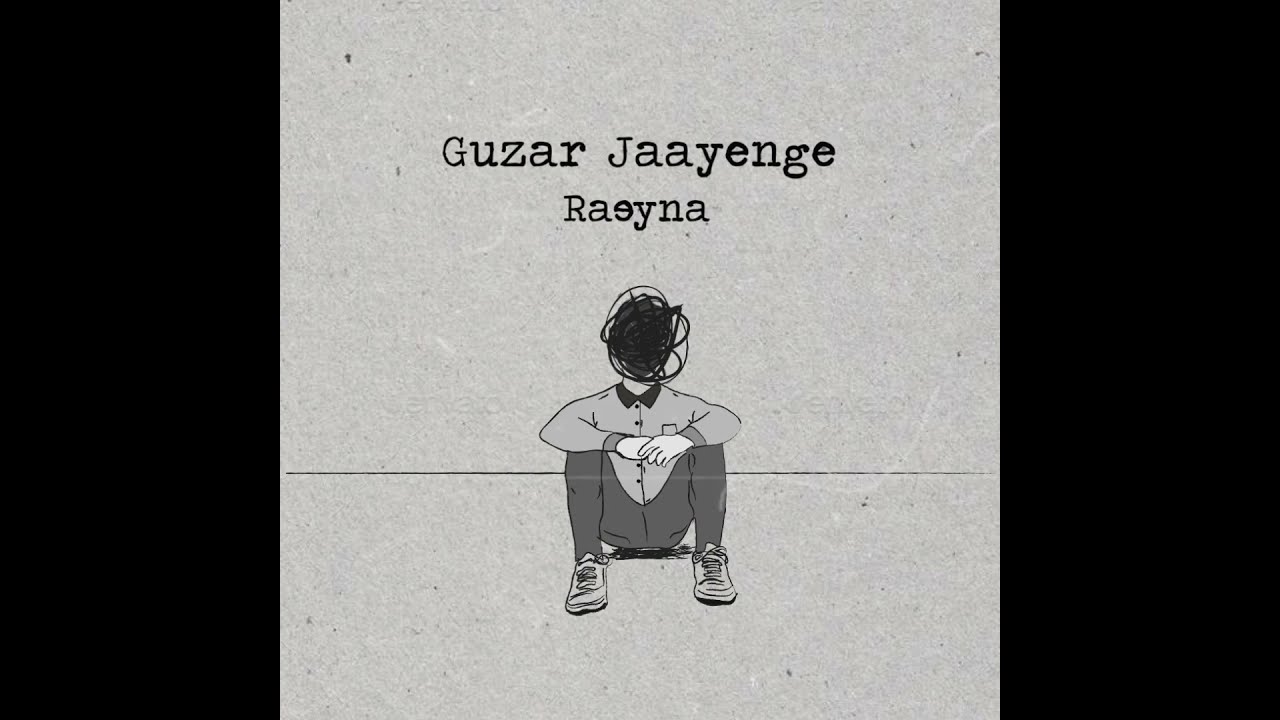 Raeyna - Guzar Jaayenge (This Too Shall Pass) [Official Lyric Video]