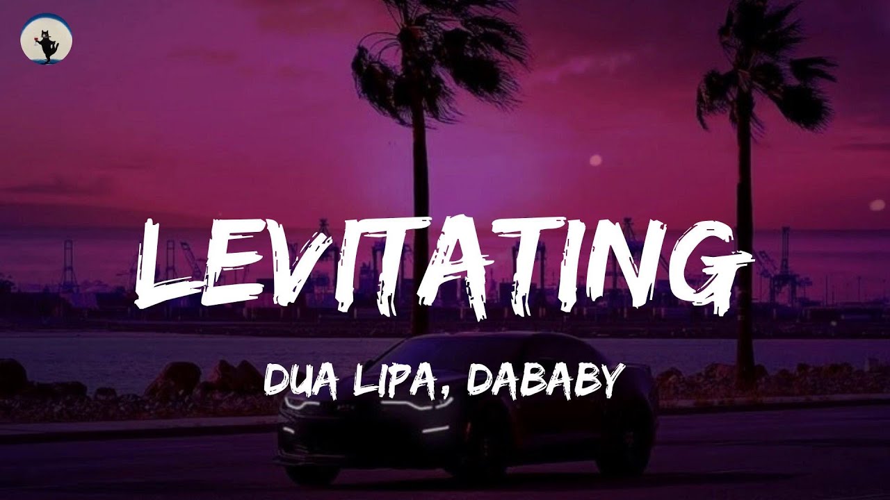 Levitating - Dua Lipa, DaBaby (Lyrics) || Sia, Sean Paul, Sabrina Carpenter...(Mix Lyrics)