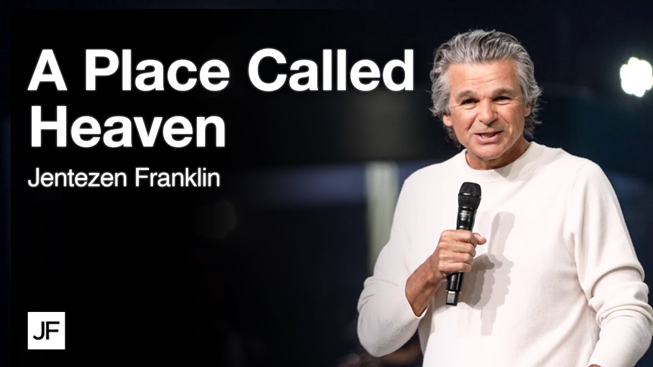 A Place Called Heaven | Jentezen Franklin