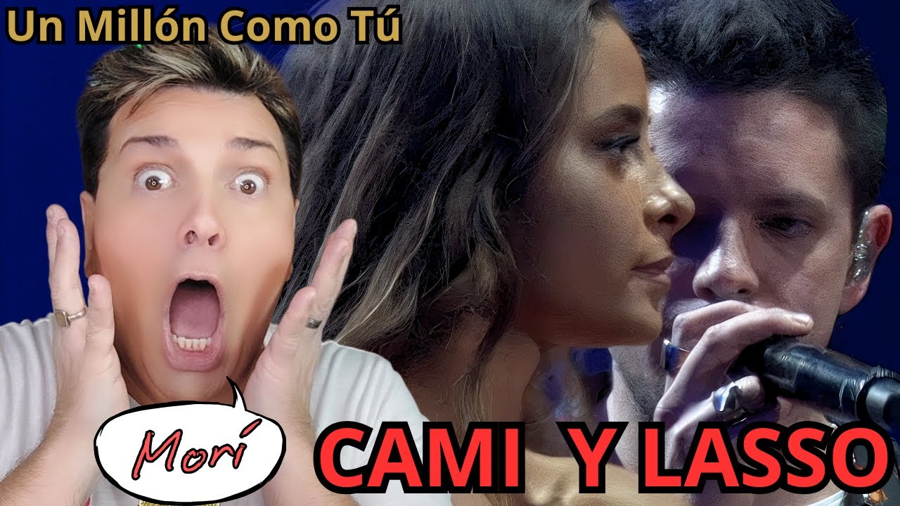 REACCIÓN / REACTION CAMI y LASSO * JUNTOOS!!! * Por Adry Vachet Vocal Coach