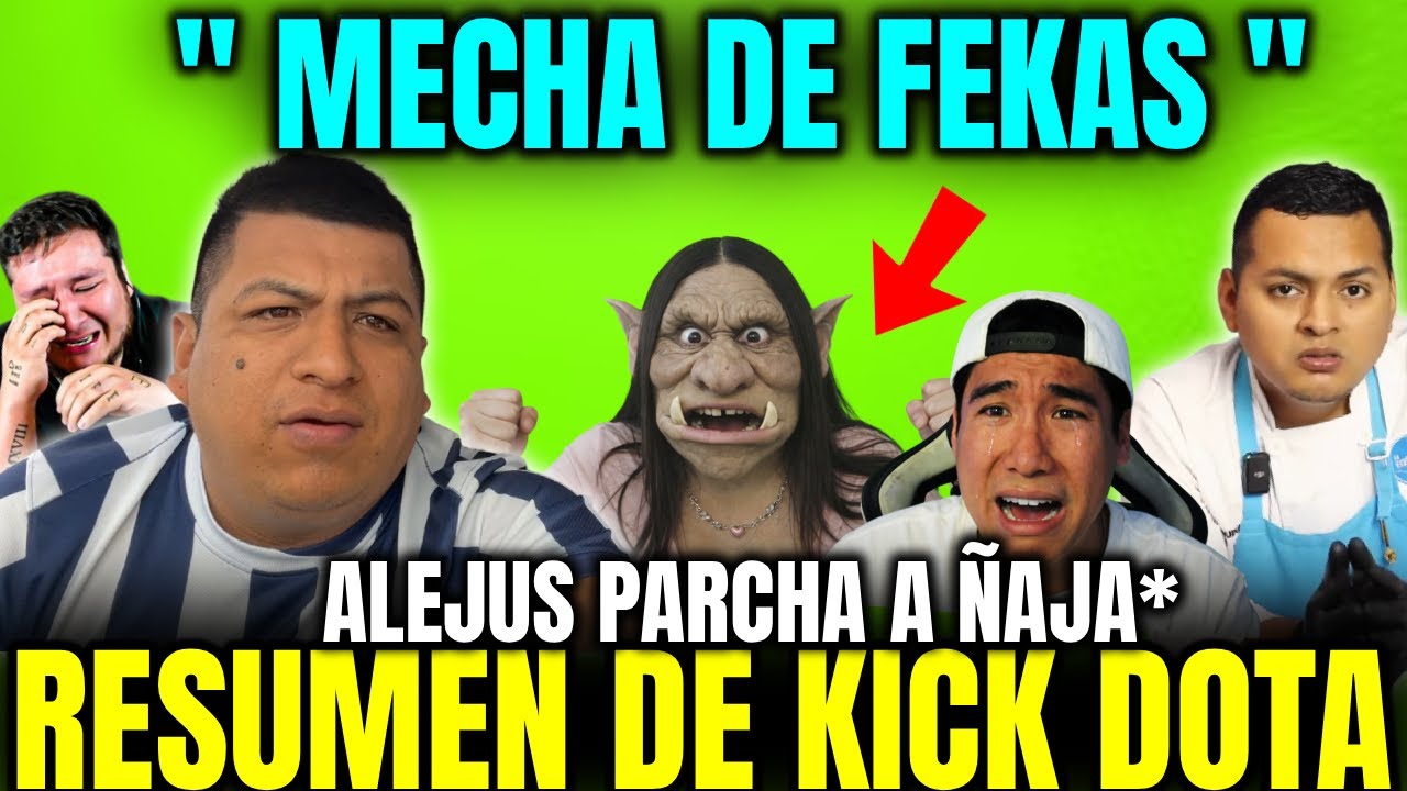 MECH4 ENTRE FEKAS🔥KINGTEKA TIENE DIABETES?🤣ALEJUS PARCHA A ÑAJA😲RESUMEN DE KICK DOTA🤣
