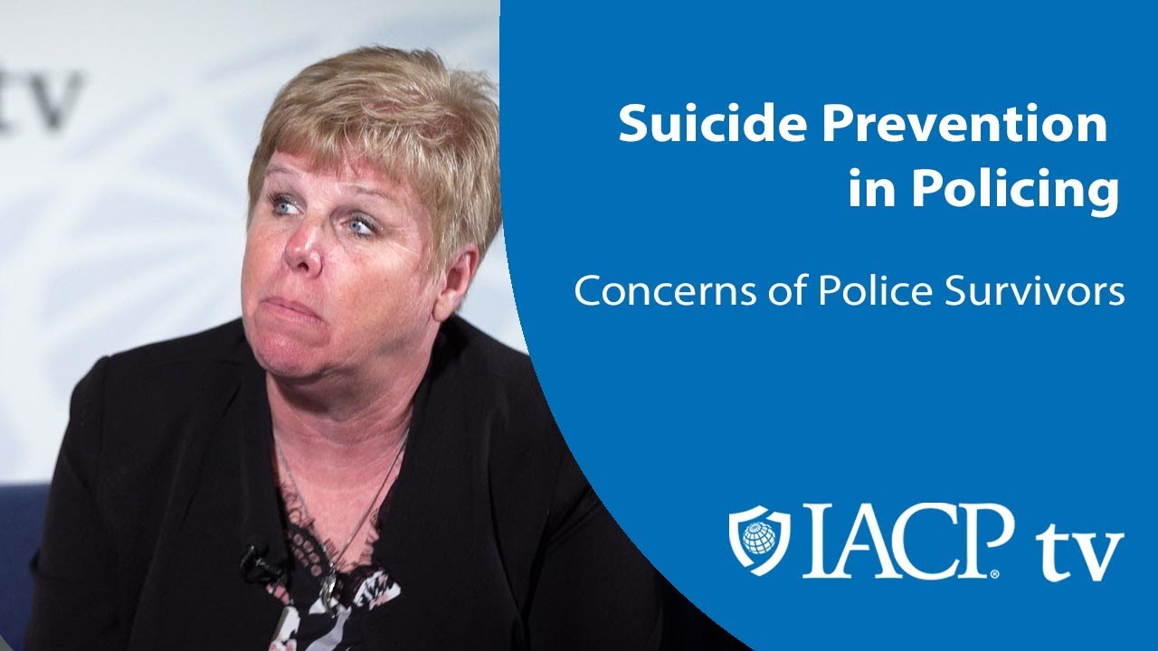 Suicide Prevention in Policing - Concerns of Police Survivors