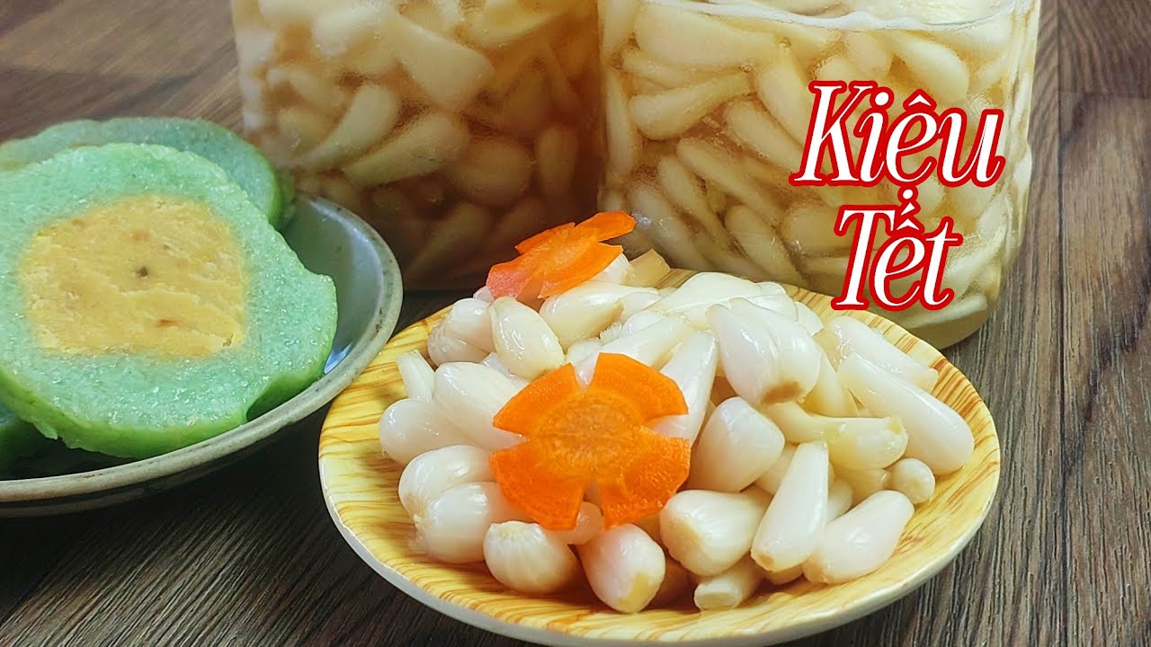 CÁCH Làm KIỆU NGÂM CHUA NGỌT Đón Tết Cổ Truyền / Học nấu ăn