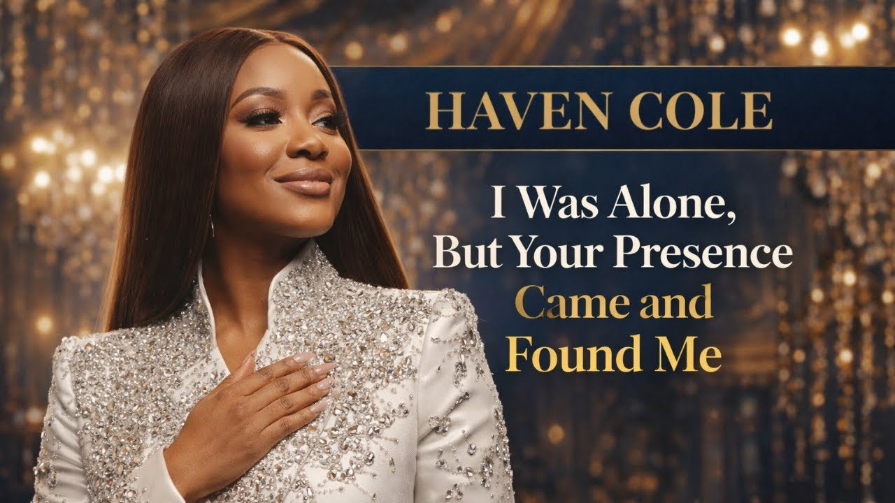 I Was Alone, But Your Presence Came and Found Me - Haven Cole