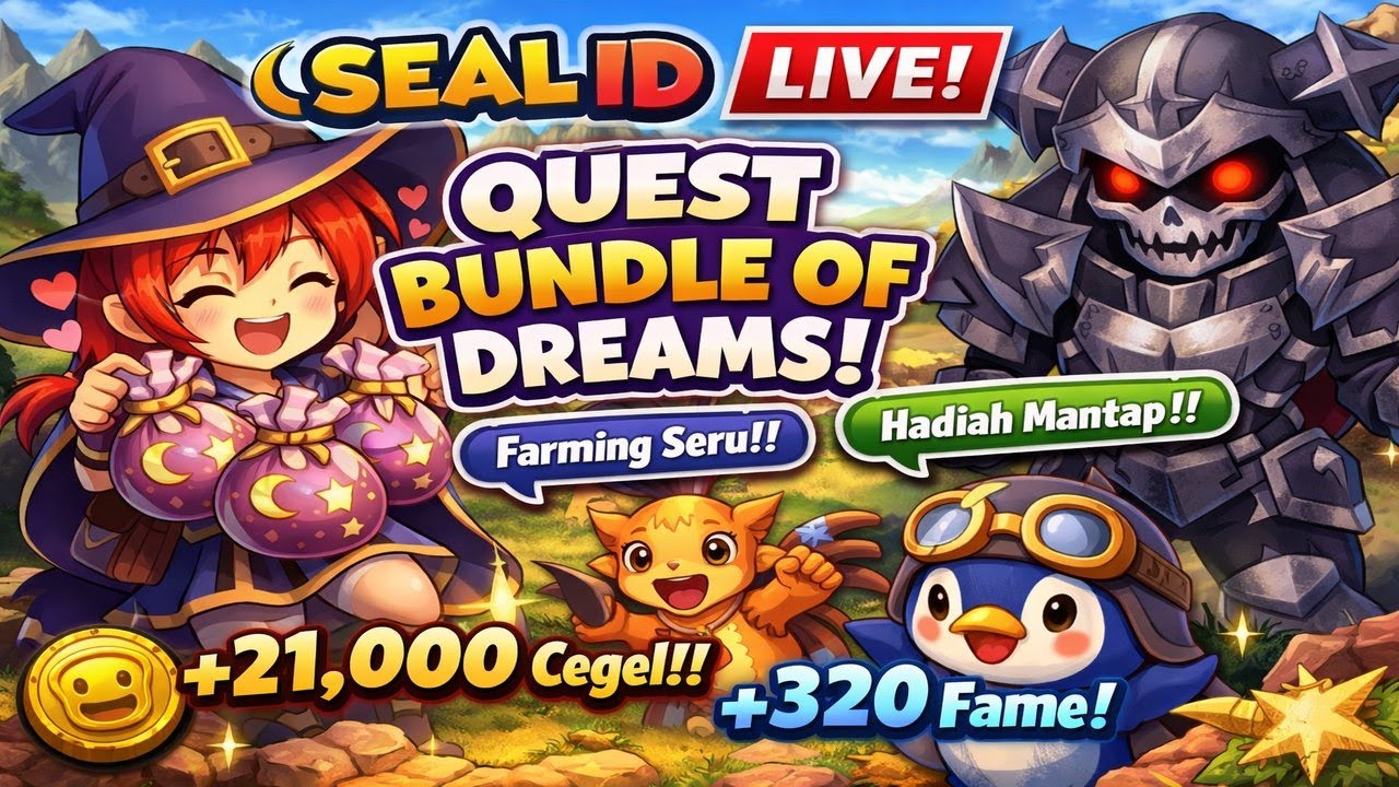 😂 LIVE SEAL ID | Quest Bundle Of Dreams – Favorit Player, Hadiah Lumayan!