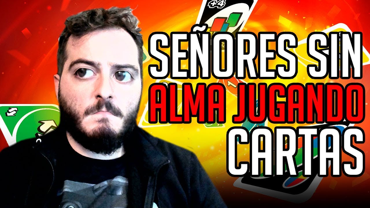 SEÑORES SIN ALMA JUGANDO CARTAS | UNO c/ Zellen, OwOl e Iozan