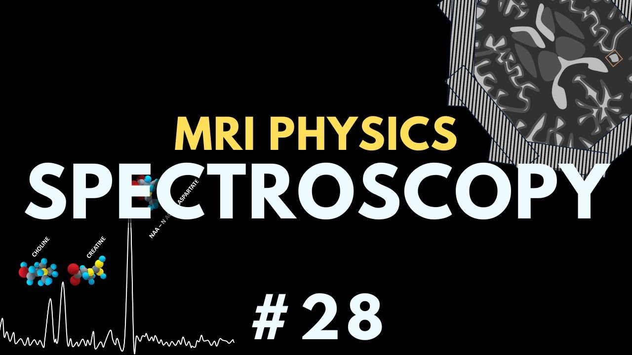 Magnetic Resonance Spectroscopy - MRS | Point Resolved Spectroscopy - PRESS | MRI Physics Course #28