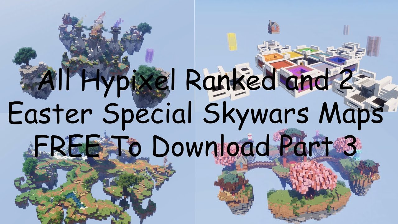 All hypixel ranked skywars maps + 2 skywars easter special maps *FREE to download* (NO ADFLY)