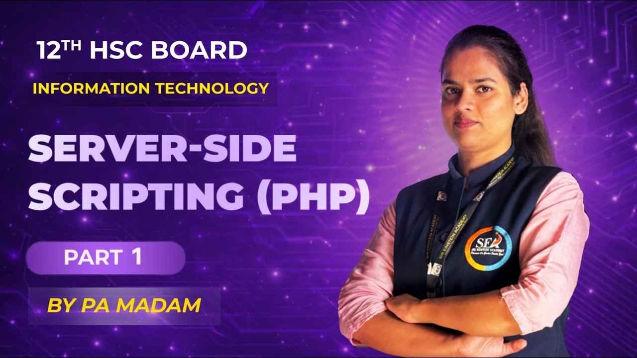 Server-side Scripting (PHP)  | Part 1 | Information Technology | 12th HSC Board | PA Madam | SEA