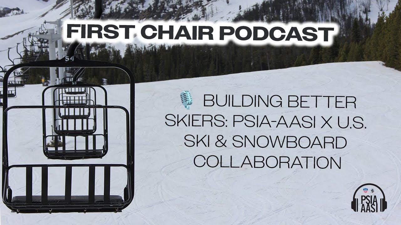 Building Better Skiers: PSIA-AASI x U.S. Ski & Snowboard Collaboration