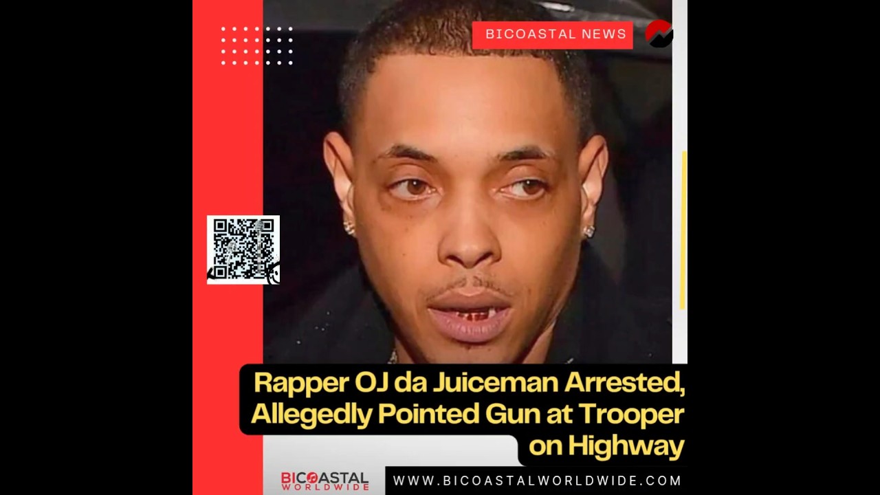 WOW RAPPER OJ DA JUICE MAN ARRESTED ON SERIOUS CHARGES