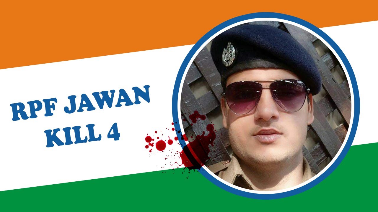 RPF Constable Kills 4 In Shoot Out On a Mumbai Bound Train | Chetan Singh