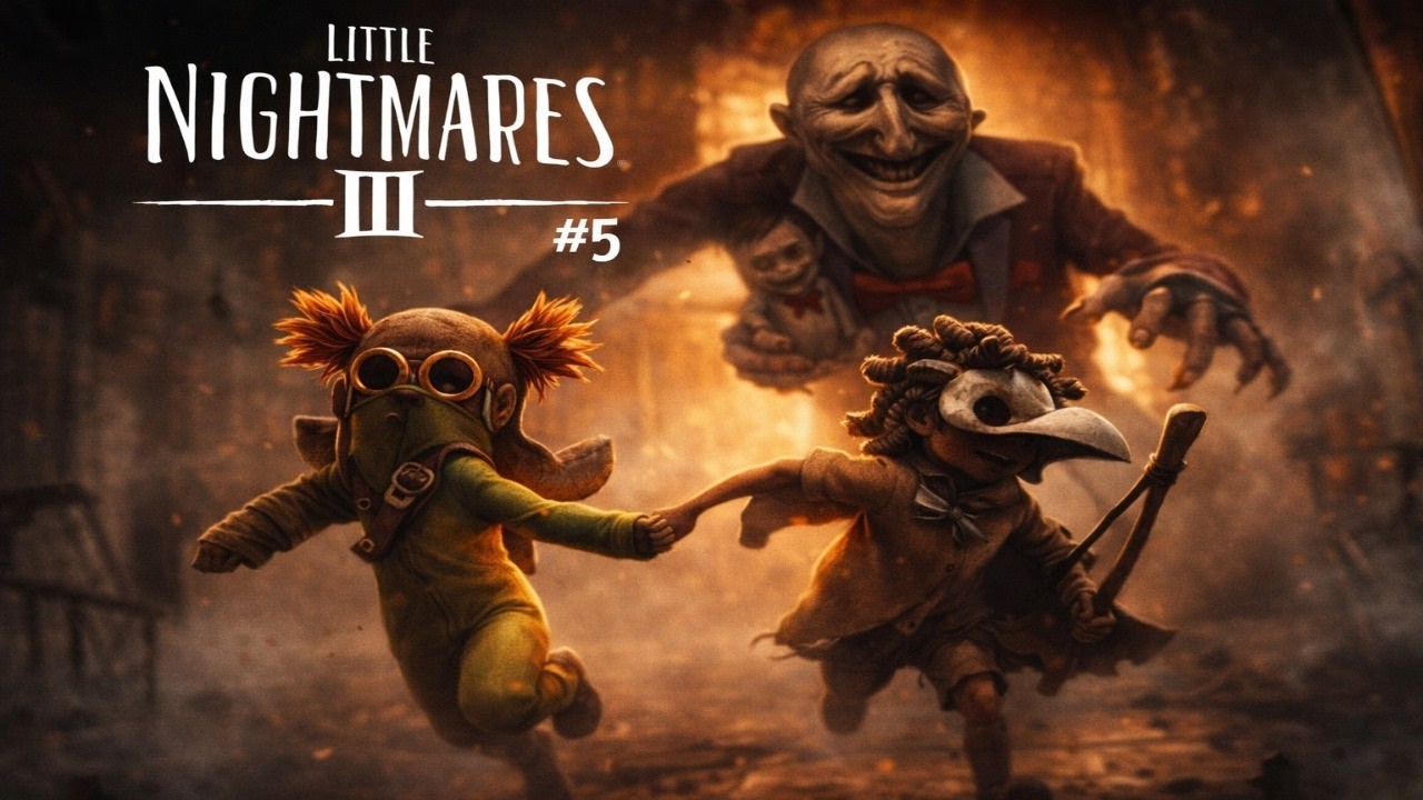 Little Nightmares III with my Brother Part #5 | Little Nightmares III MY POV