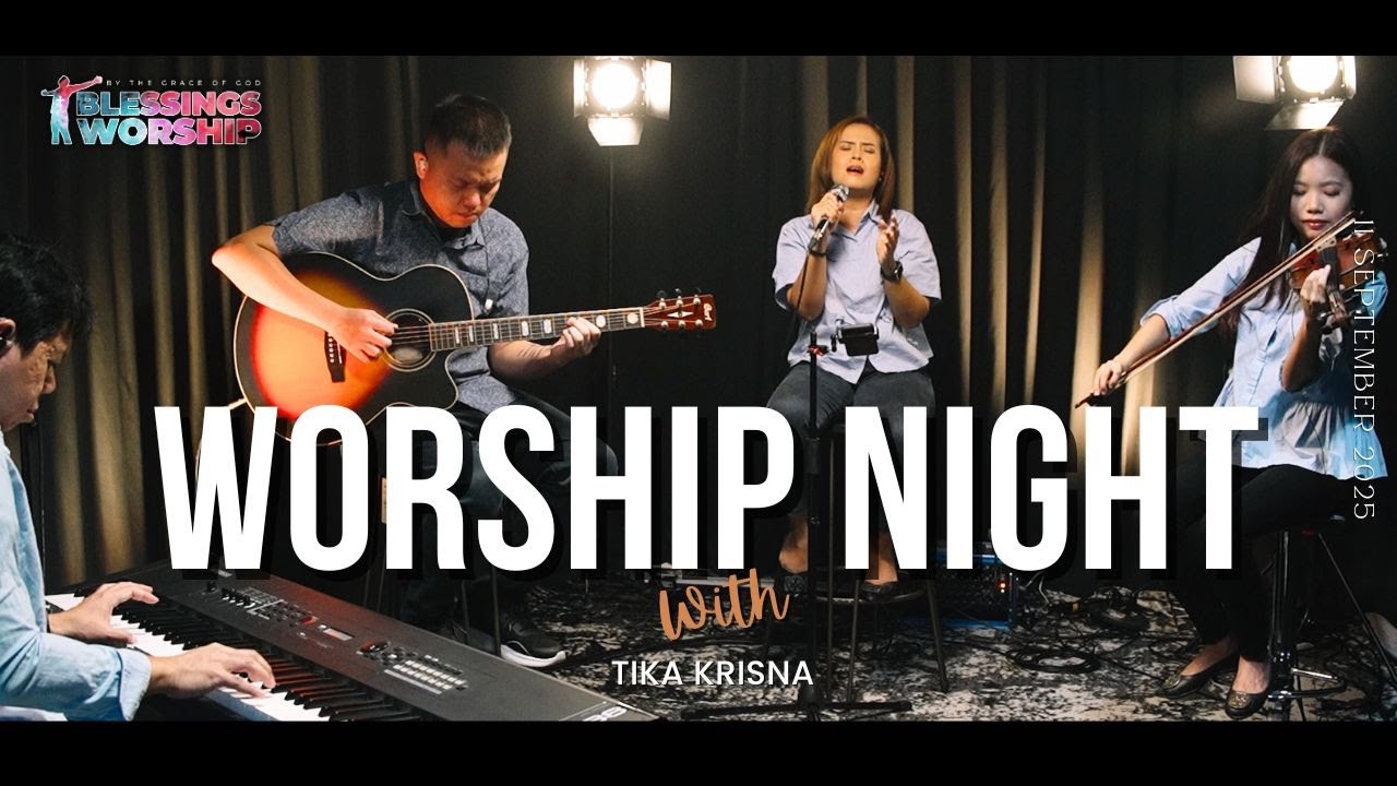 BLESSINGS WORSHIP 11 SEPTEMBER 2025 | Tika Krisna