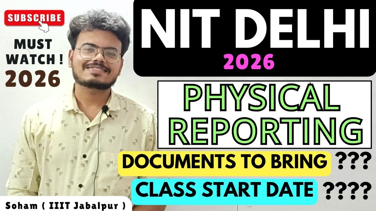 NIT Delhi - Physical Reporting & Document Verification 2026 | Documents List? Class Start?