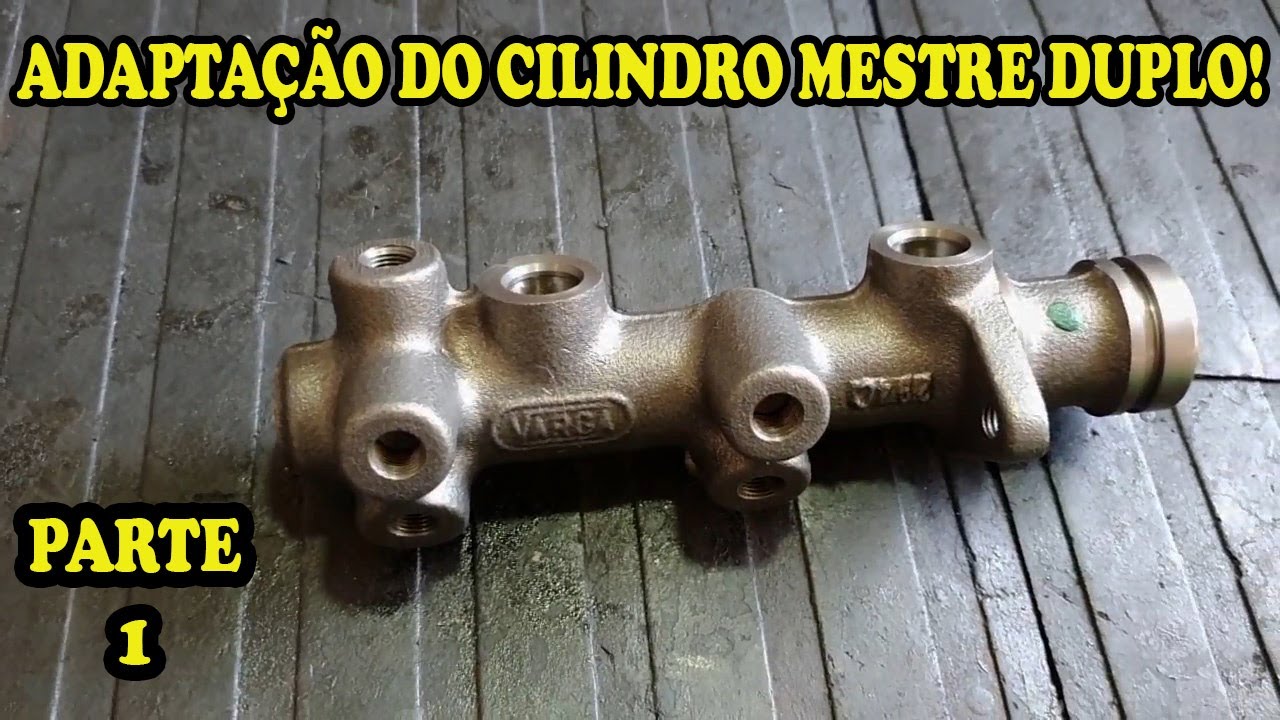 ADAPTAÇÃO DO CILINDRO MESTRE DUPLO (PARTE 1) - (VARIANT DNG PARTE 116)