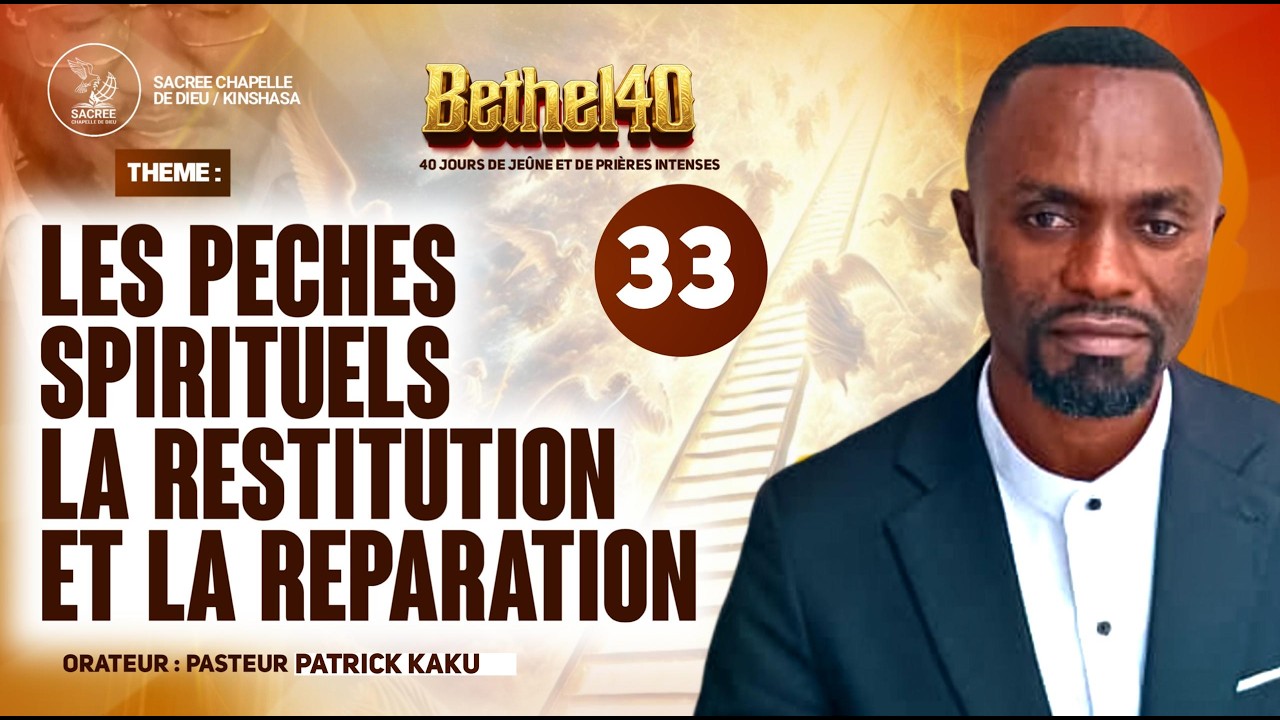 JOUR 33/40 - BETHEL40 2026 | Pasteur Patrick KAKU