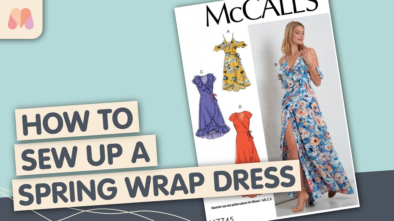 Create Your Perfect Spring Wrap Dress Today | McCall’s 7745 Dress Sewalong