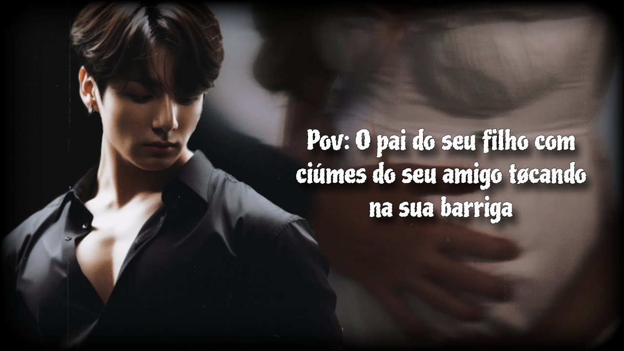 | Imagine Jungkook: O pai do seu filho com ciúmes do seu amigo tøcando na sua barriga... |