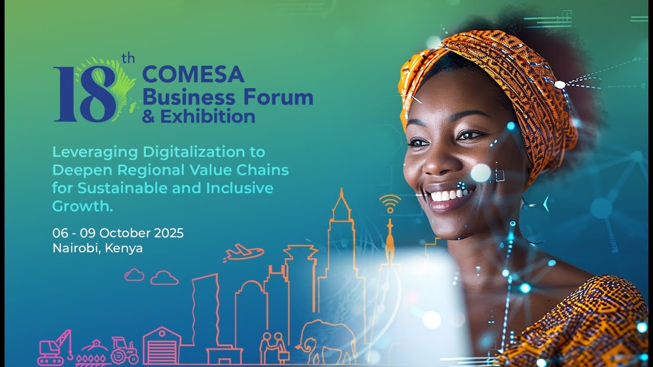 18th COMESA Business Forum & Exhibition Nairobi, Kenya