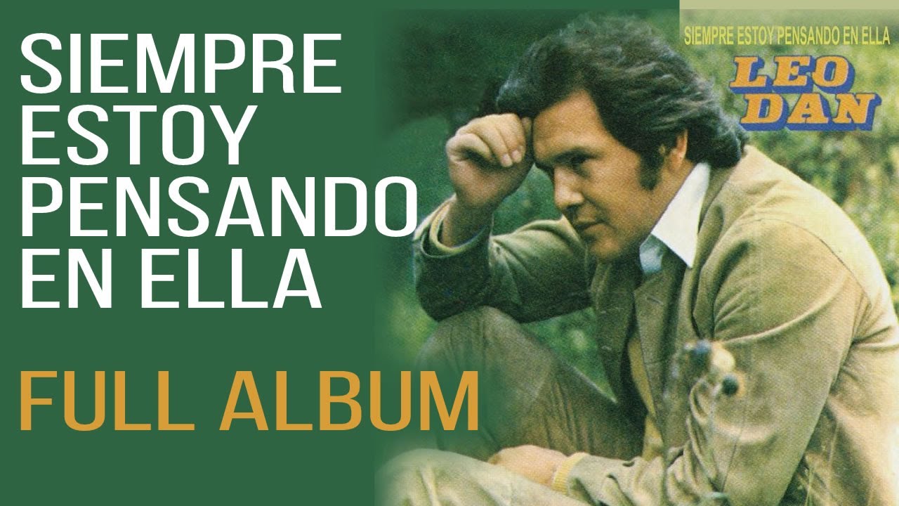 Leo Dan - Siempre Estoy Pensando En Ella - Album completo - 1973