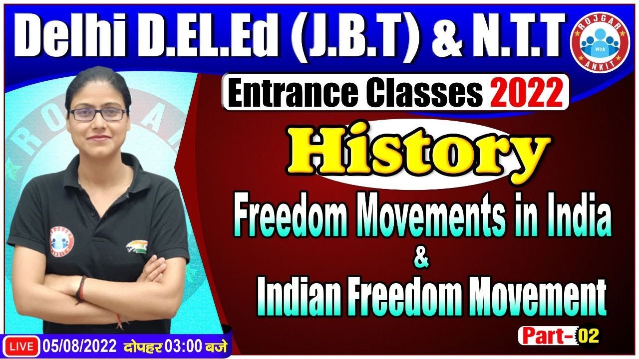 Indian Freedom Movement History | Delhi D.El.Ed Entrance Exam 2022 | History for D.El.Ed Entrance