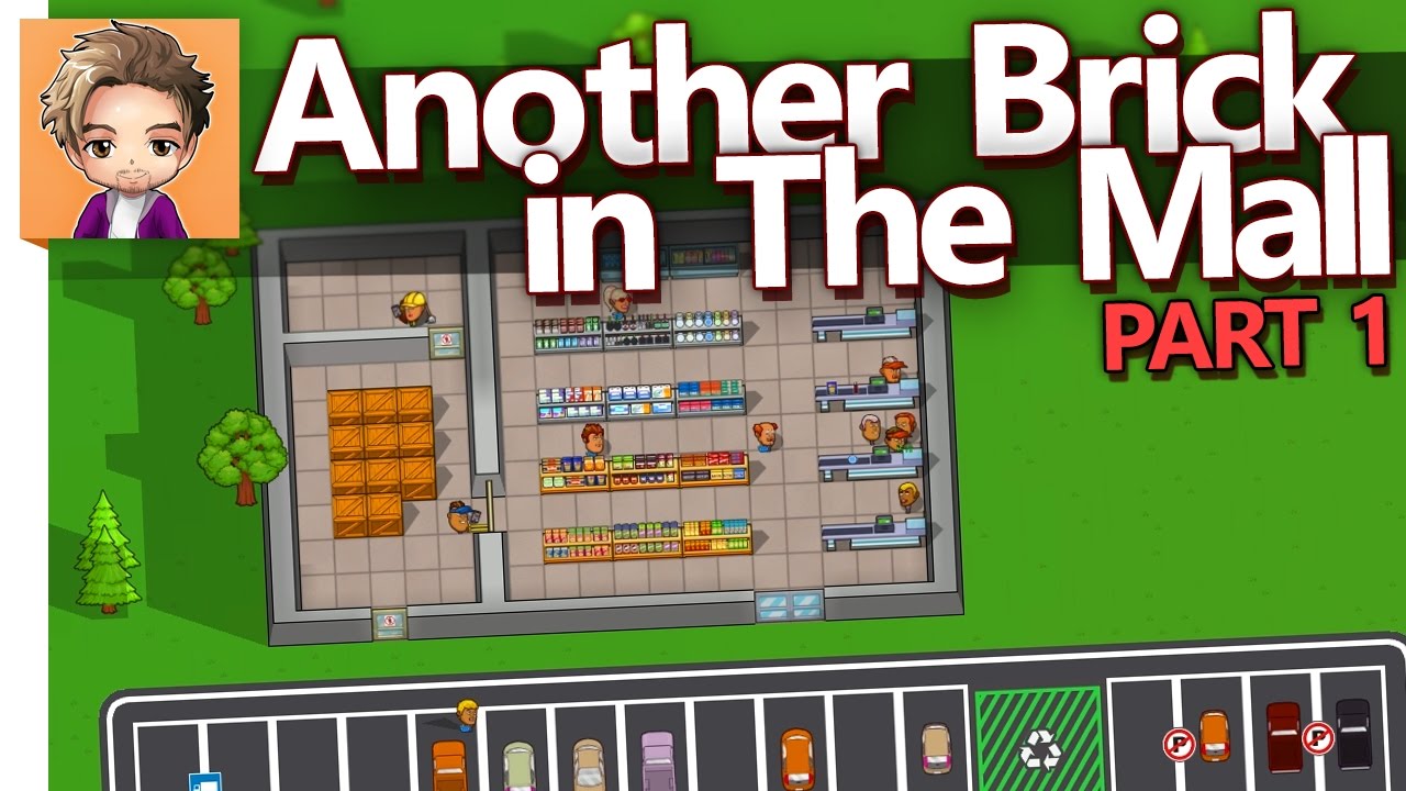 Another Brick in The Mall | PART 1 | BABBYS FIRST SHOPPE (Reupload)