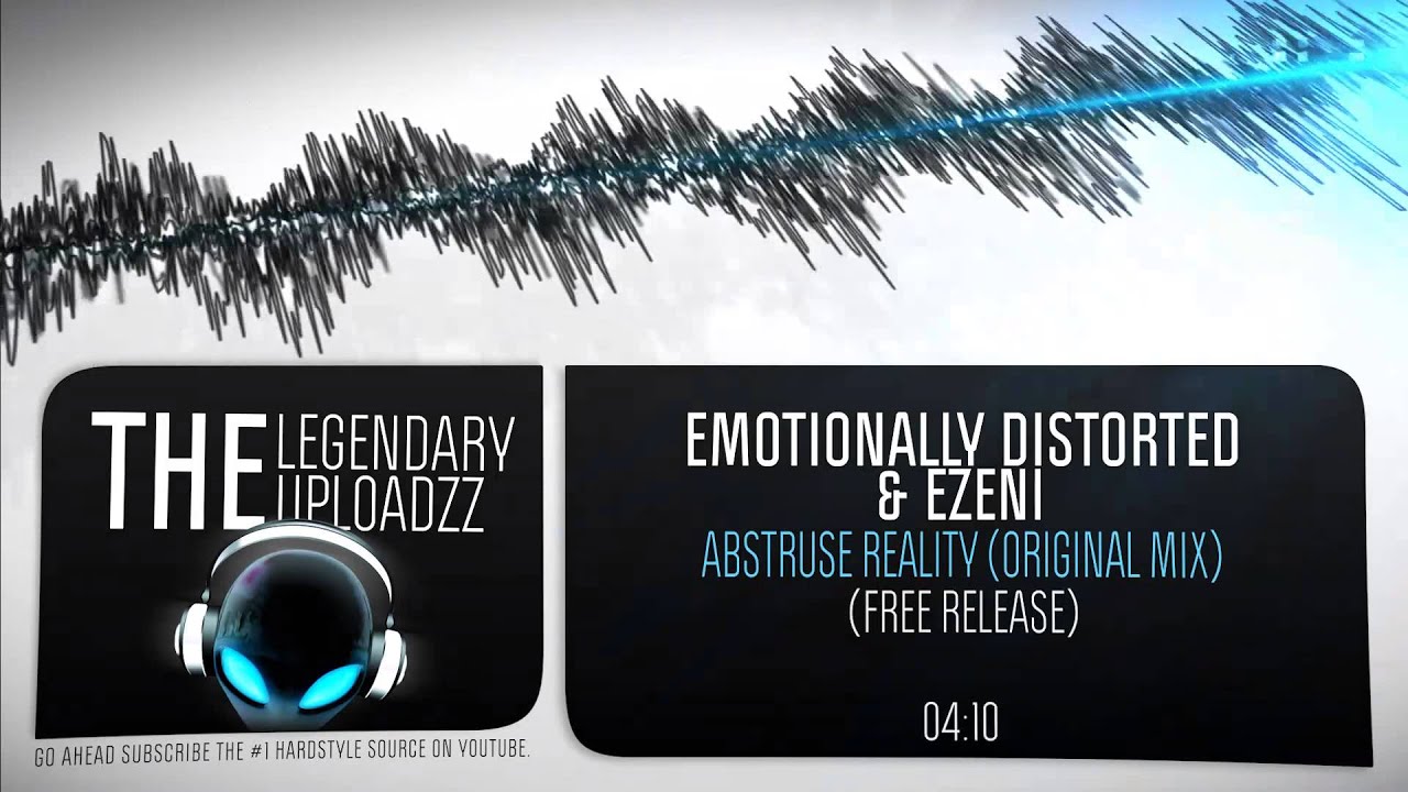 Emotionally Distorted & Ezenia - Abstruse Reality (Original Mix) [FULL HQ + HD FREE RELEASE]