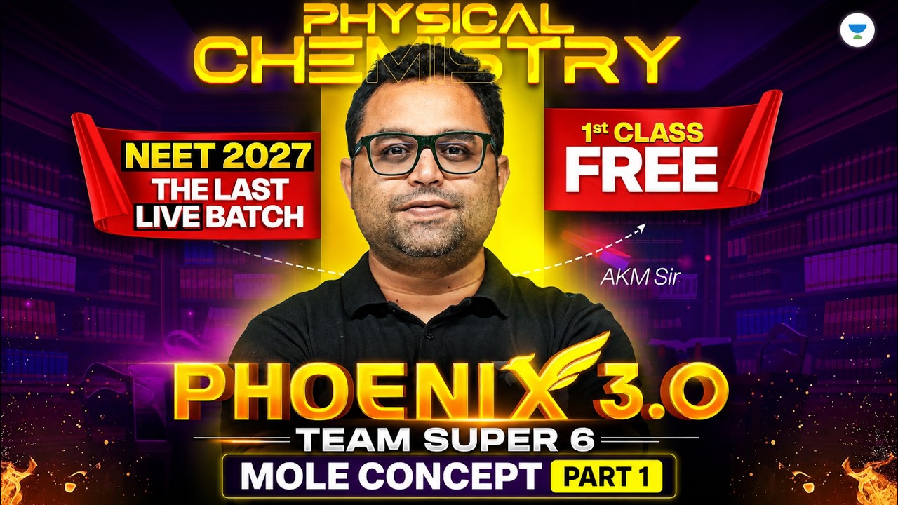 Mole Concept Part 1 🔥 | Physical Chemistry | Phoenix 3.0 | NEET 2027 | AKM Sir