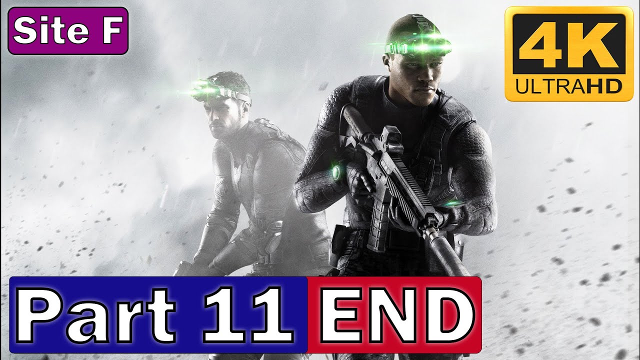 SPLINTER CELL BLACKLIST - PART 11 ( END ) [ Site F ] ( PC - 4K )