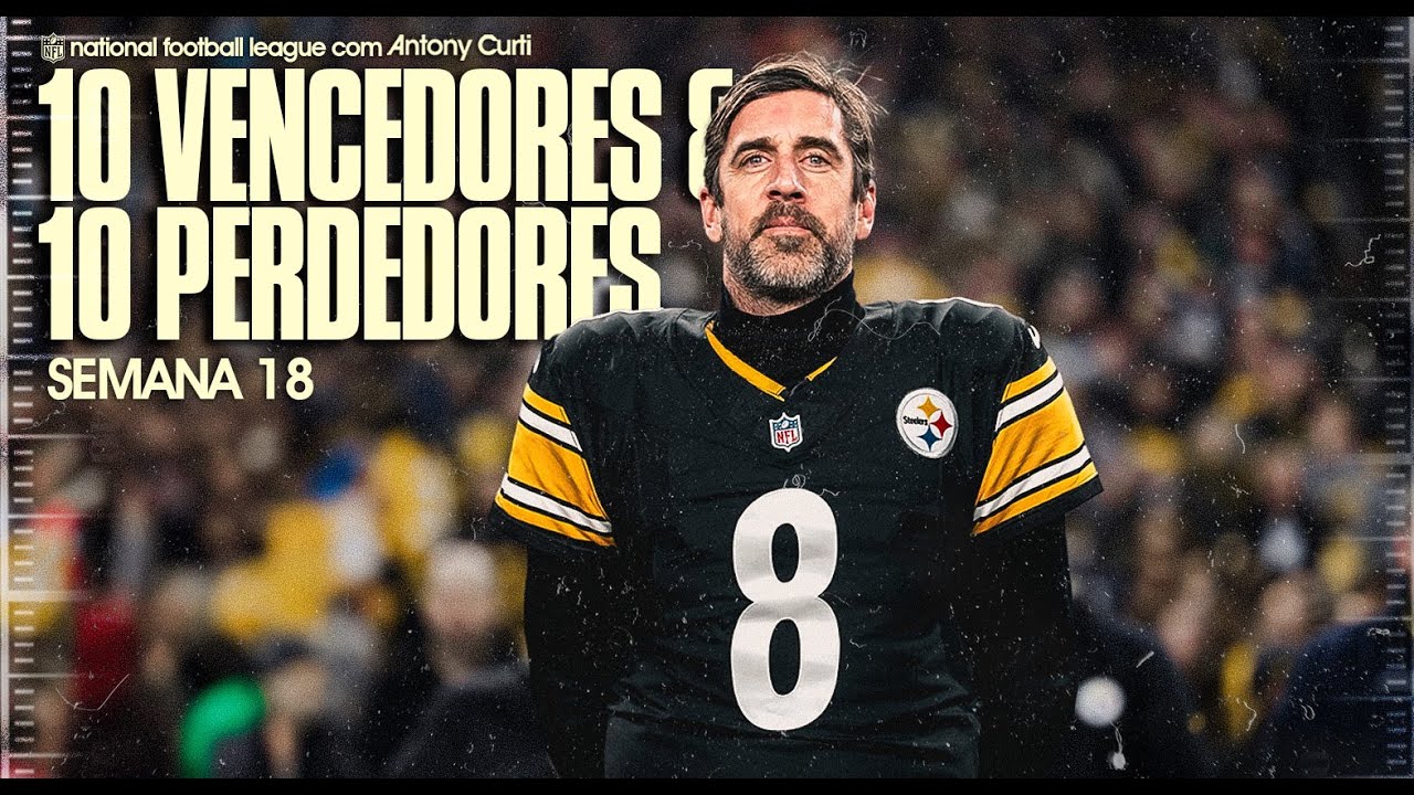 🏈 Rodgers, Lamar, Papa Leão XIV: 10 Vencedores & 10 Perdedores da Semana 18 da NFL