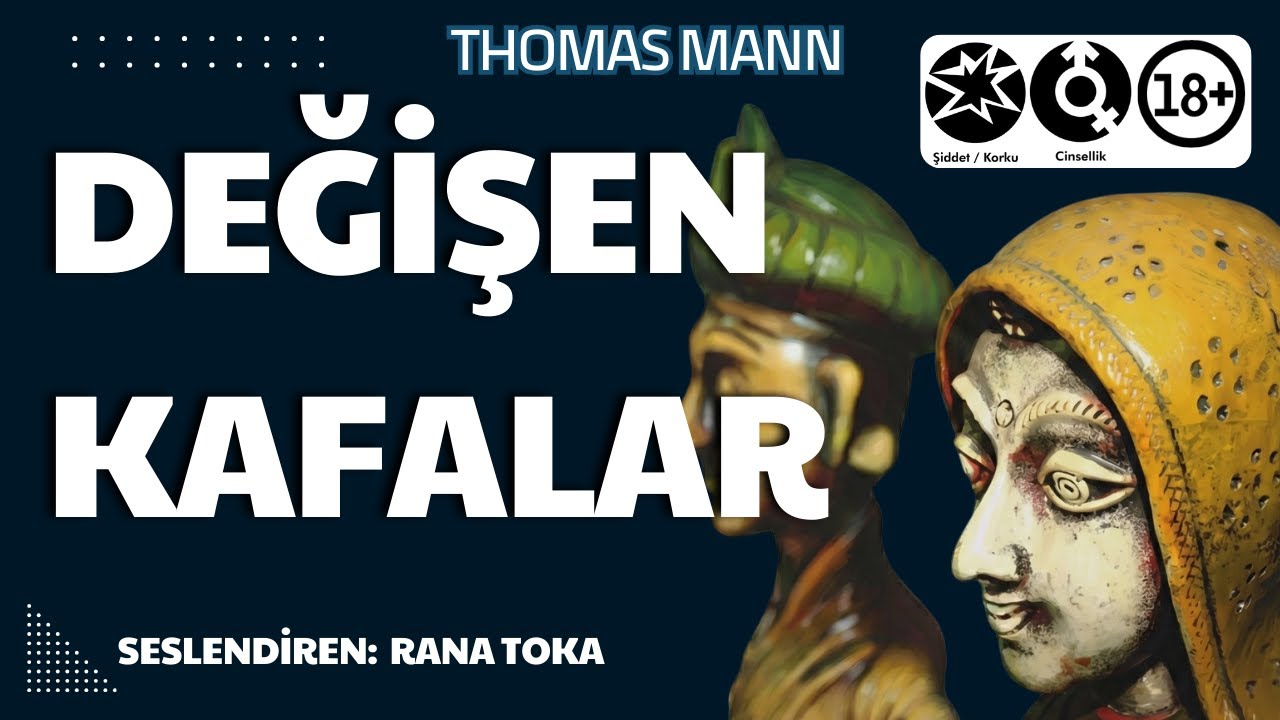 Değişen Kafalar - Thomas Mann (Sesli Kitap Tek Parça) (Rana Toka)