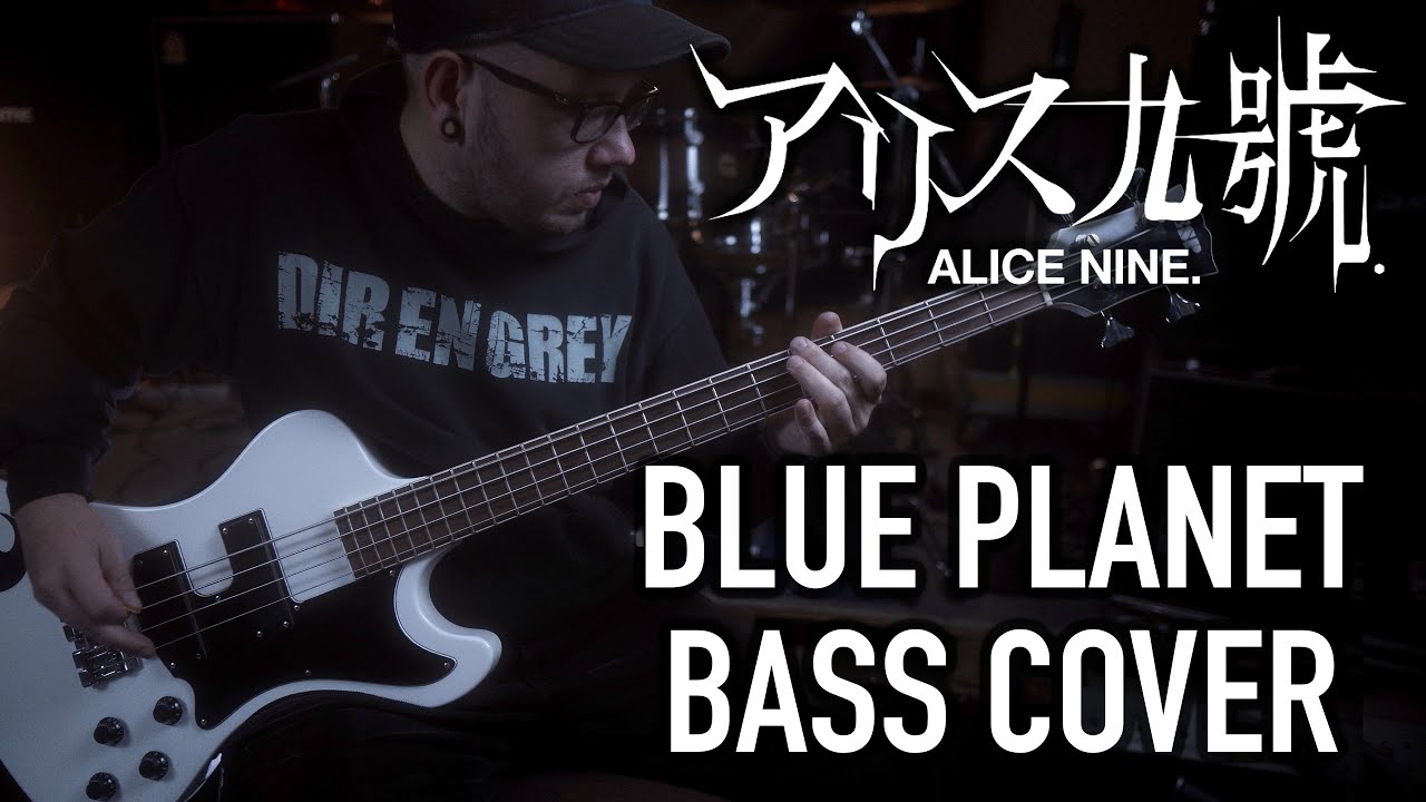 Alice Nine.【アリス九號 】 A9 - Blue Planet 【ブループラネット】 Bass Cover with TABS  