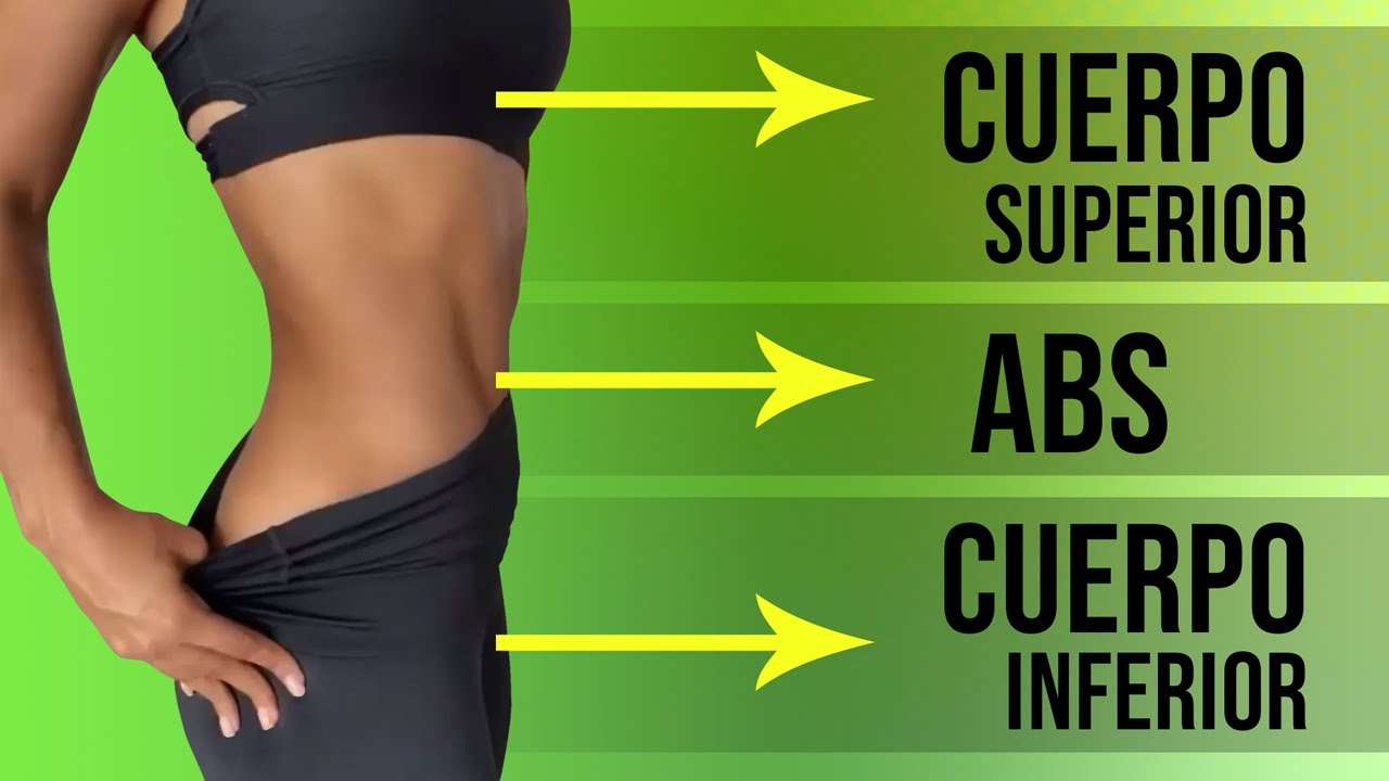 EJERCICIOS PARA TODO EL CUERPO: PERDER PESO Y TONIFICAR LOS MÚSCULOS EN 30 MINUTOS