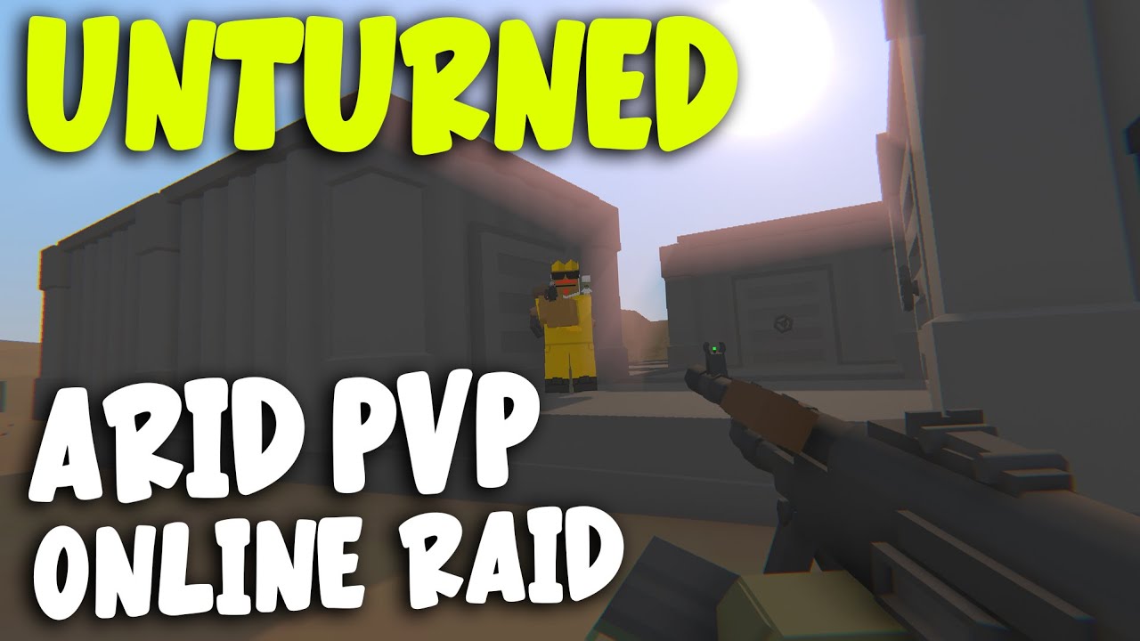 Unturned Arid PvP - Online Raiding Stacked Duo (Vanilla Survival Ep. 2)