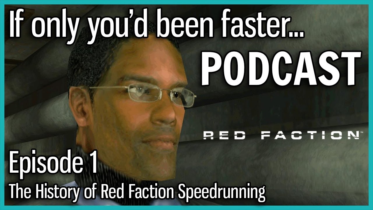 IOYBF Podcast - Episode 1: History of Red Faction Speedrunning